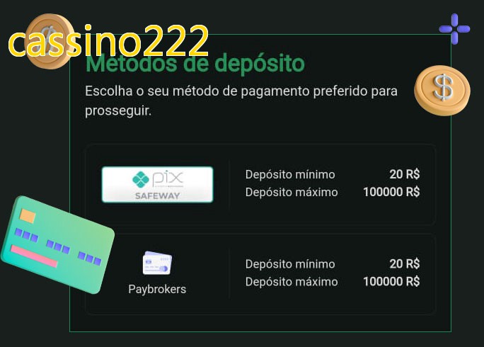 O cassino cassino222bet oferece uma grande variedade de métodos de pagamento